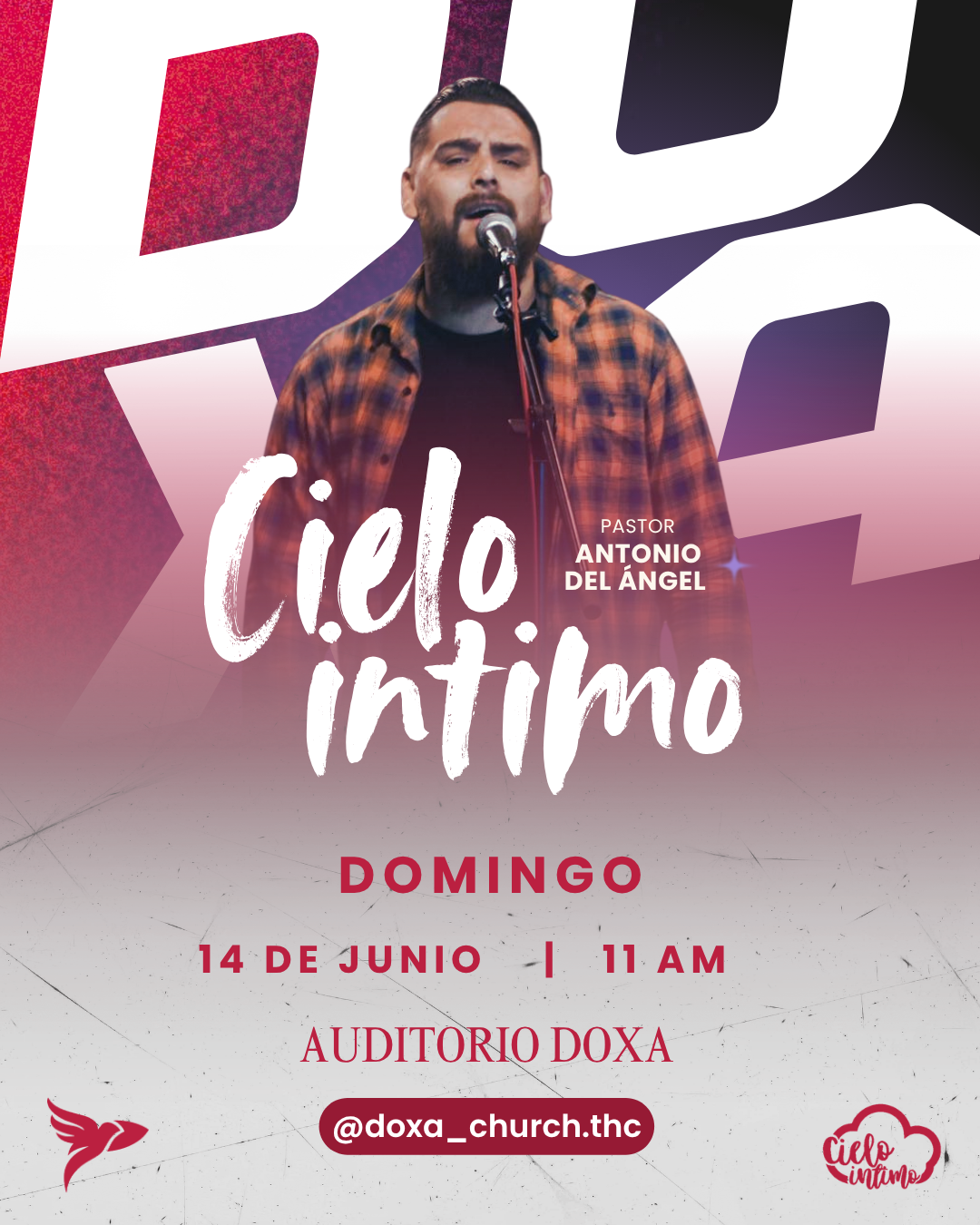Cielo Íntimo — Pastor Antonio del Ángel · Domingo 14 de junio, 11 AM, Auditorio DOXA